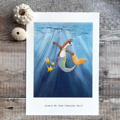 Always be your fabulous Self Felix Fox Print Merfolk
